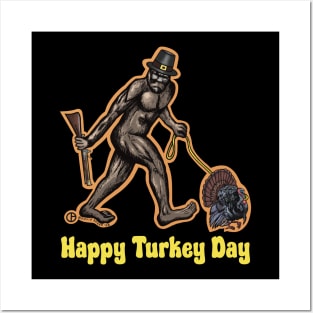 Happy Turkey Day Bigfoot Posters and Art